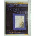 An Unquiet Mind, A Memoir of Moods & Madness - Kay Redfield Jamison