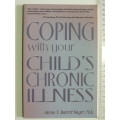 Coping with your Child`s Chronic Illness - Alesia T Barrett Singer