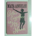 Maya Angelou 6 Volume Set: I Know Why, Heart of ,Gather Together, All God`s Chil, Song Flung, Singin