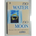 No Water, No Moon, Talks on Zen Stories - OSHO