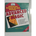 Advanced Magic, Your Absolute, Quintessential, All You Want to Know, Complete Guide -Walter B Gibson