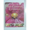 Ribbon Embroidery & Stumpwork - Di van Niekerk