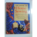 The Book of Home Sewing: Step by Step to Making Your Own Clothes & Soft Furnishings