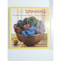 Start Spinning: Everything you Need to Know to Make Great YarnMaggie Casey