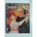 The Impressionists and Their Art - Russell Ash