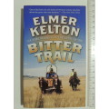 Bitter Trail- Elmer Kelton