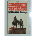 Comanche Vengeance - Richard Jessup