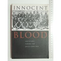 Innocent Blood - Executions During The Anglo-Boer War - Graham Jooste & Roger Webster    SCARCE!