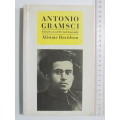Antonio Gramsci - Towards An Intellectual Biography - Alistair Davidson
