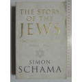 The Story Of The Jews, Finding The Words 1000BCE - 1492BCE - Simon Schama
