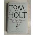 Mightier than the Sword - Tom Holt
