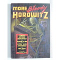 More Bloody Horowitz- Anthony Horowitz
