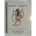 Celtic Angels - Angelic Guidance For Your Path Through Life - Donald McKinney