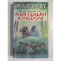 A Different Kingdom - Paul Kearney