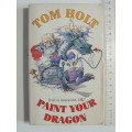 Paint your Dragon - Tom Holt