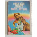 Time`s Last Gift- Philip Jose Farmer