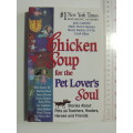 Chicken Soup For The Pet Lover`s Soul - Stories About Pets As Teachers, Healers, Heroes And Friends