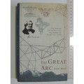 The Great Arc, The Dramatic Tale Of How India Was Mapped And Everest Was Named - John Keay