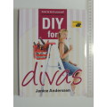 DIY For Diva`s - An Introduction To Power Tools - Janice Anderssen
