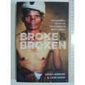 Broke & Broken - The Shameful Legacy Of Gold Mining In South AfricaLucas Ledwaba & Leon Sadiki