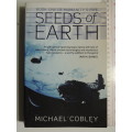 Seeds Of Earth - Book One Of Humanity`s Fire - Michael Cobley