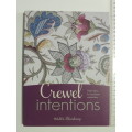 Crewel Intentions - Fresh Ideas For Jacobean Embroidery - Hazel Blomkamp