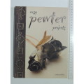 Easy Pewter Projects - Sandy Griffiths