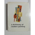 A Dictionary Of Modern Painting - ed Carlton Lake & Robert Millard