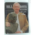 Bill Davis Sculptor His Life and Work - Christopher Gregoroski & Ellen Davis-Mesman
