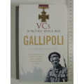 VCs of the First World War Gallipoli - Stephen Snelling