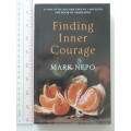 Finding Inner Courage- Mark Nepo