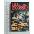Archfrom: Beauty - LE Modesitt, Jr