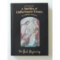 A Series of Unfortunate Events:Book the First: The Bad Beginning- Lemony Snicket Box Set Ltd Ed 2003