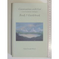 Conversations with God, An Uncommon Dialogue, Book 1 Guidebook - Neale Donald Wlsch