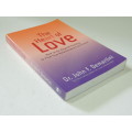 The Heart of Love, How to go Beyond Fantasy to Find True Relationship Fulfillment - John F Demartini