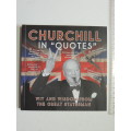 Churchill In `Quotes` - Wit And Wisdom From The Great Statesman