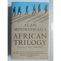 African Trilogy - The North African Campaign 1940 - 43 - Alan Moorehead