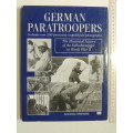 German Paratroopers, The Illustrated History Of The Fallschirmjager In World War II - ed Chris McNab