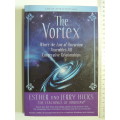 The Vortex, Where the Law of Attraction Assembles All Cooperative Relationships- Esther &Jerry Hicks