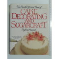 Cake Decorating and Sugarcraft: More than 50 Designs with Step by Step Instructions - Sylvia Coward