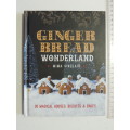 Ginger Bread Wonderland, 30 Magical Houses, Biscuits & BakesMima Sinclair