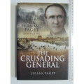 The Crusading General - The Life Of General Sir Bernard Paget GCB, DSO, MC- Julian Paget