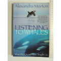 Listening to Whales, What the Orcas Have Taught Us  - Alexandra Morton
