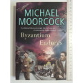 Byzantium Endures - Michael Moorcock