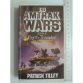 The Amtrak Wars Book 6: Earth-Thunder - Patrick Tilley