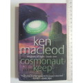 Cosmonaut Keep - Engines Of Light: Book One - Ken Macleod
