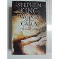 Wolves Of The Calla - The Dark Tower Vol 5 - Stephen King