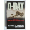 D-Day June 6, 1944 The Battle For The Normandy Beaches  Stephen E. Ambrose