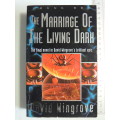 The Marriage Of The Living Dark - Chung Kuo Vol 8 - David Wingrove