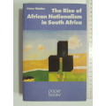 The Rise Of African Nationalism In South Africa - Peter Walshe     SCARCE!